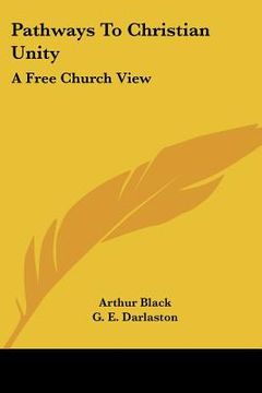 portada pathways to christian unity: a free church view
