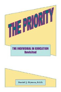 portada the priority: the individual in education revisted (en Inglés)