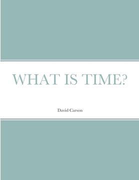 portada What Is Time? (en Inglés)
