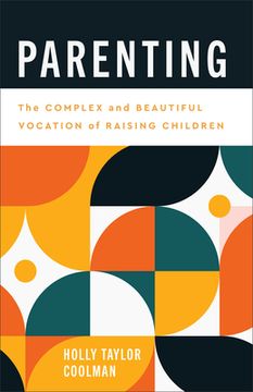 portada Parenting: The Complex and Beautiful Vocation of Raising Children (in English)