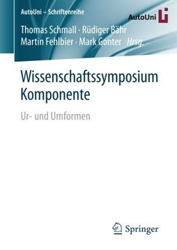 portada Wissenschaftssymposium Komponente: Ur- und Umformen (Autouni - Schriftenreihe) 