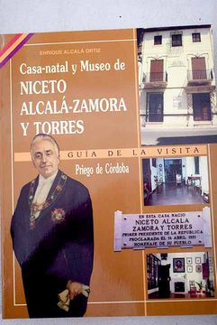 portada Casa-natal y Museo de Niceto Alcalá-Zamora y Torres: guía de la visita