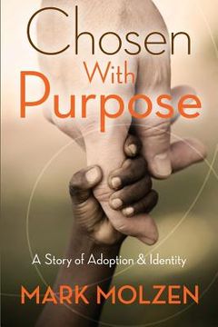 portada Chosen with Purpose: A Story of Adoption and Identity (en Inglés)