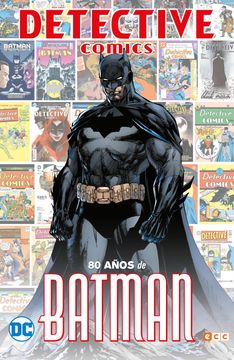 portada Detectice Comics: 80 Años de Batman