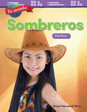 portada Tu Mundo: Sombreros: Clasificar (Your World: Hats: Classifying) (Mathematics Readers; Tu Mundo (in Spanish)
