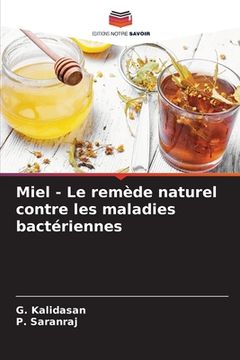 portada Miel - Le remède naturel contre les maladies bactériennes (en Francés)