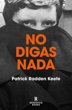 portada No Digas NADA / Say Nothing: A True Story of Murder and Memory in Northern Ireland