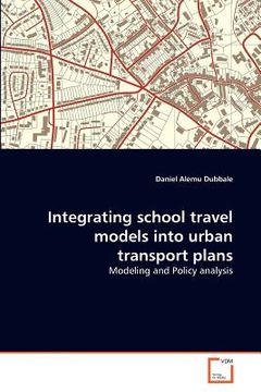 portada integrating school travel models into urban transport plans (en Inglés)
