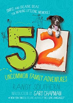 portada 52 Uncommon Family Adventures: Simple and Creative Ideas for Making Lifelong Memories (in English)