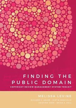 portada Finding the Public Domain: Copyright Review Management System Toolkit (en Inglés)