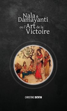 portada Nala et Damayanti ou l'art de la victoire (en Francés)