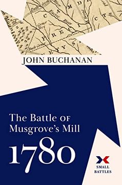 portada The Battle of Musgrove'S Mill, 1780 (Small Battles) (en Inglés)
