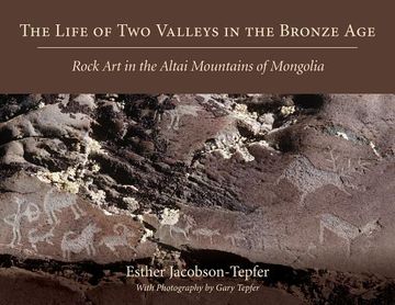 portada The Life of Two Valleys in the Bronze Age: Rock Art in the Altai Mountains of Mongolia (en Inglés)