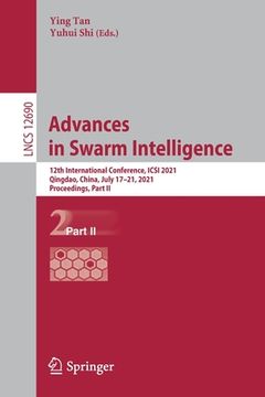 portada Advances in Swarm Intelligence: 12th International Conference, Icsi 2021, Qingdao, China, July 17-21, 2021, Proceedings, Part II (in English)