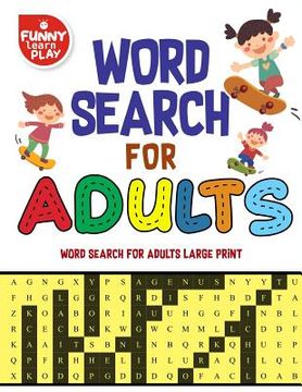 portada Word Search for Adults word Search for Adults Large Print: Word Search Large Print Books for Adults highly Enchanting & Fun Game (en Inglés)