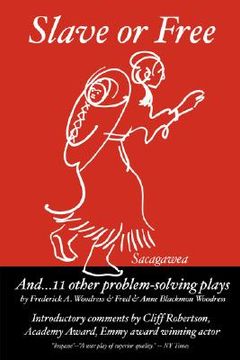 portada slave or free and 11 other problem solving plays: introductory (en Inglés)