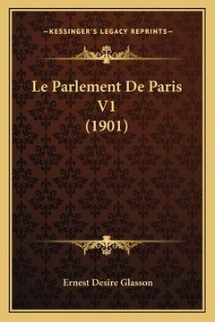 portada Le Parlement De Paris V1 (1901) (in French)
