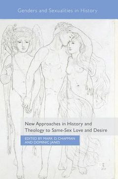 portada New Approaches in History and Theology to Same-Sex Love and Desire (en Inglés)