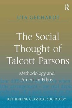 portada The Social Thought of Talcott Parsons: Methodology and American Ethos (in English)