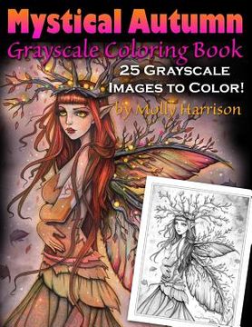 portada Mystical Autumn Grayscale Coloring Book: Witches, Fairies and More! (en Inglés)