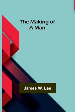 portada The Making of a Man (in English)