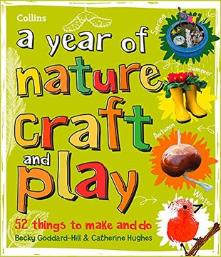 portada A Year of Nature Craft and Play: 52 Things to Make and Do (in English)