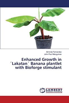 portada Enhanced Growth in 'Lakatan' Banana plantlet with Bioforge stimulant