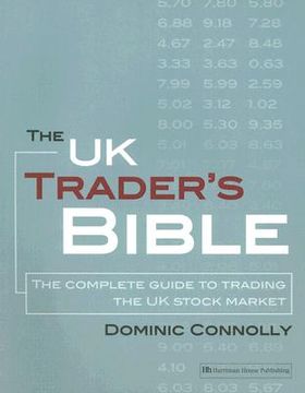 portada the uk trader's bible: the complete guide to trading the uk stock market