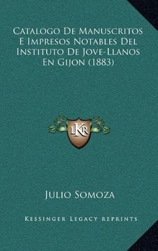 portada Catalogo de Manuscritos e Impresos Notables del Instituto de Jove-Llanos en Gijon (1883) (in Spanish)