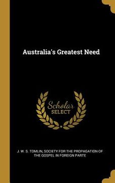 portada Australia's Greatest Need