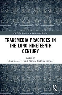 portada Transmedia Practices in the Long Nineteenth Century (Routledge Advances in Transmedia Studies) (en Inglés)