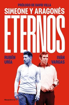 portada Eternos: Simeone y Aragonés