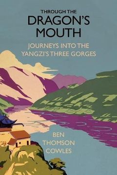 portada Through the Dragon's Mouth: Journeys into the Yangzi's Three Gorges