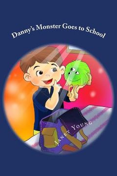 portada Danny's Monster Goes to School (en Inglés)
