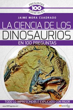 portada La Ciencia de Los Dinosaurios En 100 Preguntas (in Spanish)
