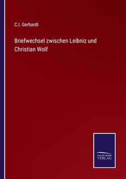 portada Briefwechsel zwischen Leibniz und Christian Wolf (en Alemán)