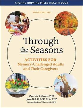 portada Through the Seasons: Activities for Memory-Challenged Adults and Their Caregivers (a Johns Hopkins Press Health Book) (in English)