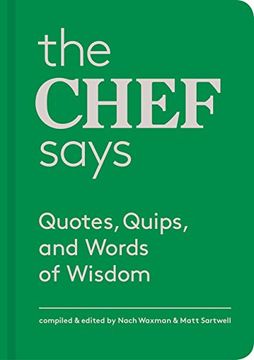 portada The Chef Says - Quotes, Quips and Words of Wisdom /Anglais