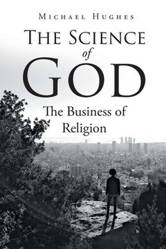 portada The Science of God: The Business of Religion (en Inglés)