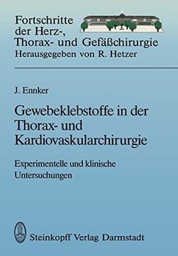 portada Gewebeklebstoffe in der Thorax- und Kardiovaskularchirurgie: Experimentelle und Klinische Untersuchungen (en Alemán)