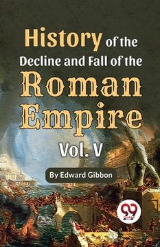 portada History Of The Decline And Fall Of The Roman Empire Vol-5 (en Inglés)