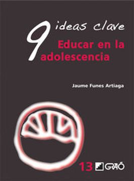 portada 9 ideas clave. Educar en la adolescencia (in Spanish)