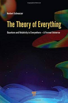 portada The Theory of Everything: Quantum and Relativity Is Everywhere - A Fermat Universe (en Inglés)