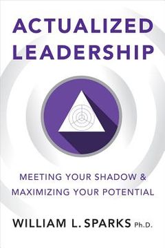 portada Actualized Leadership: Meeting Your Shadow and Maximizing Your Potential (en Inglés)
