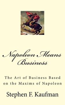portada Napoleon Means Business: The War Maxims of Napoleon for Business