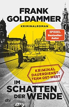 portada Im Schatten der Wende: Kriminaldauerdienst Ost-West, Kriminalroman (en Alemán)