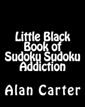 portada Little Black Book of Sudoku Sudoku Addiction: Fun, Large Print Sudoku Puzzles