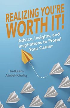 portada Realizing You're Worth It! Advice, Insights, and Inspirations to Propel Your Career (2) (in English)
