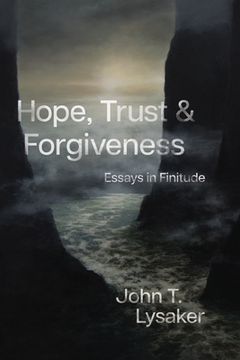 portada Hope, Trust, and Forgiveness: Essays in Finitude (en Inglés)