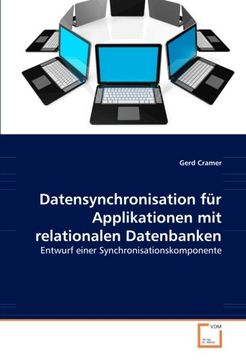 portada Datensynchronisation für Applikationen mit relationalen Datenbanken: Entwurf einer Synchronisationskomponente